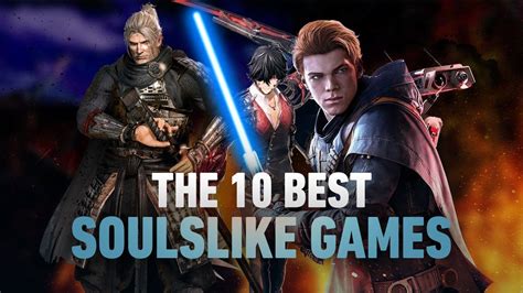The 10 Best Soulslike Games .